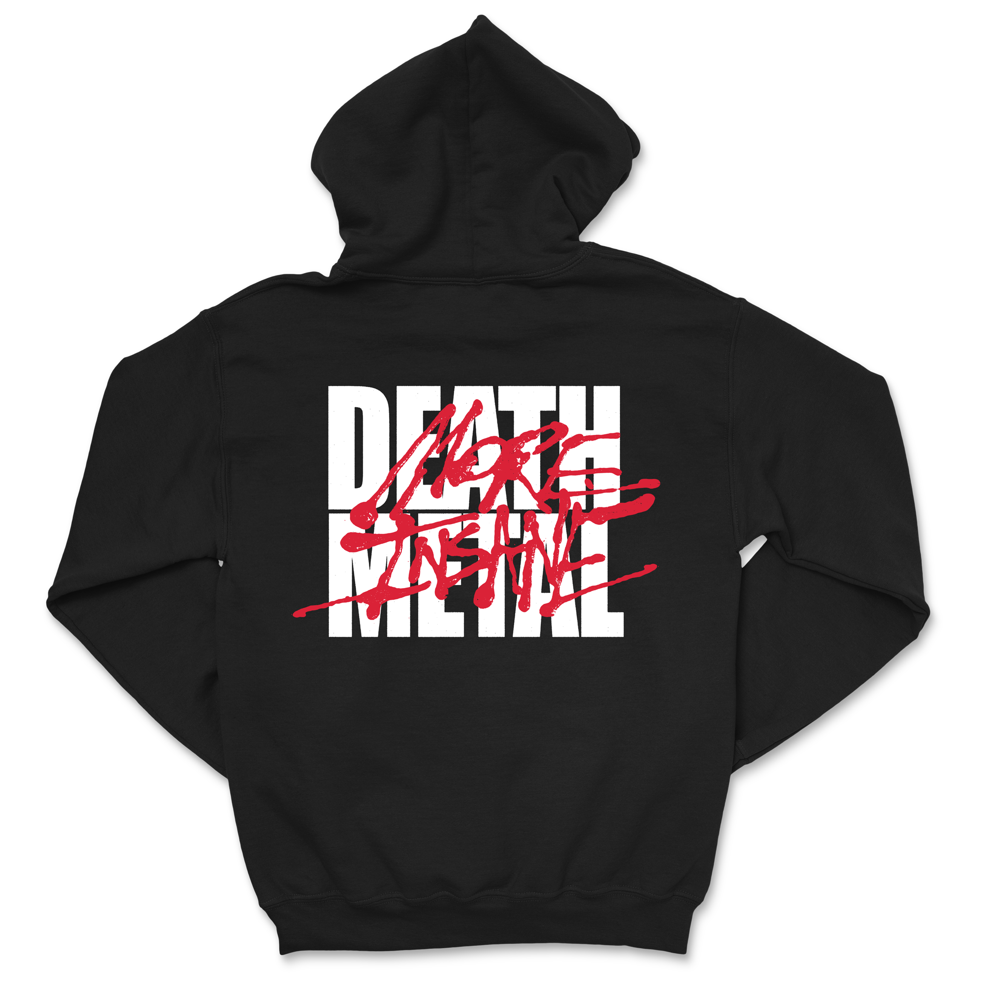 More Insane Death Metal Hoodie (Pre-Order)