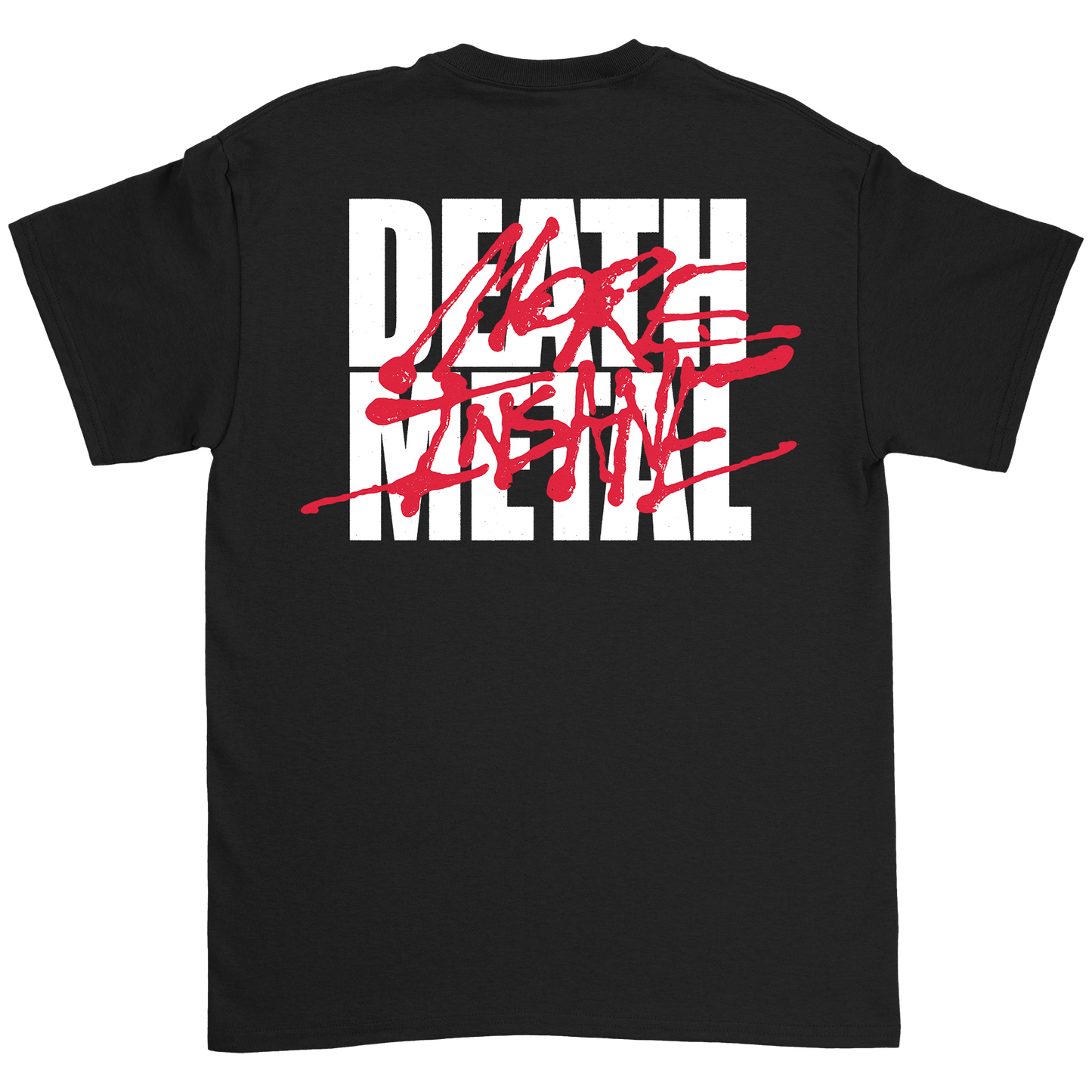 More Insane Death Metal T-Shirt