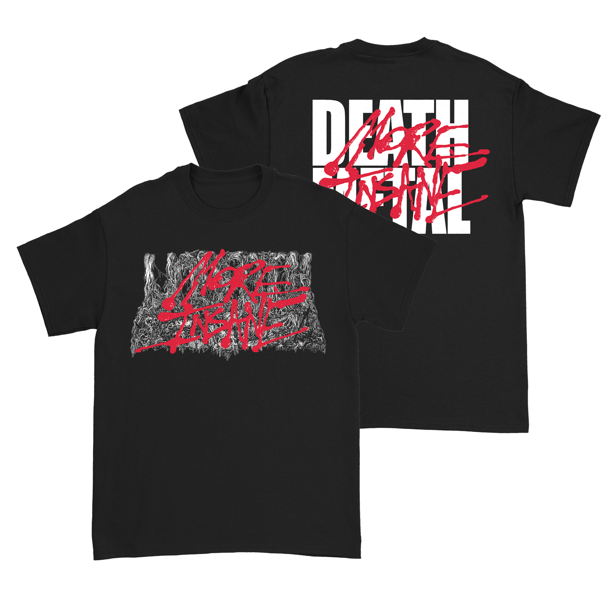 More Insane Death Metal T-Shirt (Pre-Order)